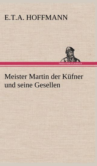 Meister Martin Der Kufner Und Seine Gesellen