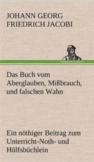 Das Buch Vom Aberglauben, Missbrauch, Und Falschen Wahn