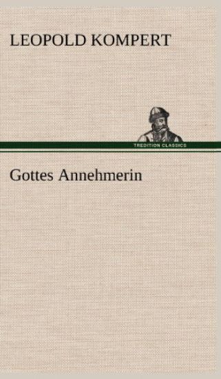 Gottes Annehmerin