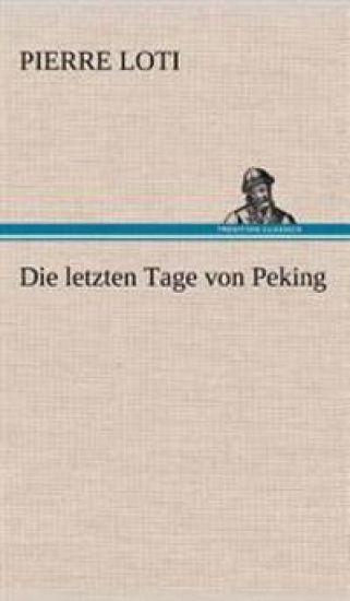 Die Letzten Tage Von Peking