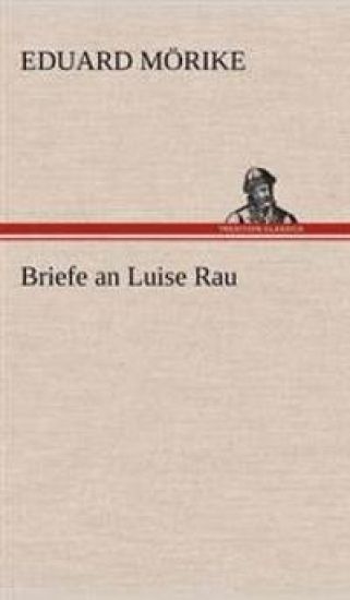 Briefe an Luise Rau