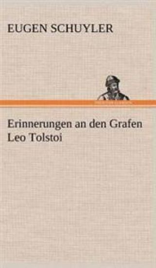 Erinnerungen an Den Grafen Leo Tolstoi