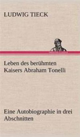 Leben Des Beruhmten Kaisers Abraham Tonelli