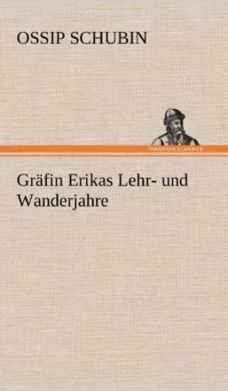 Grafin Erikas Lehr- Und Wanderjahre