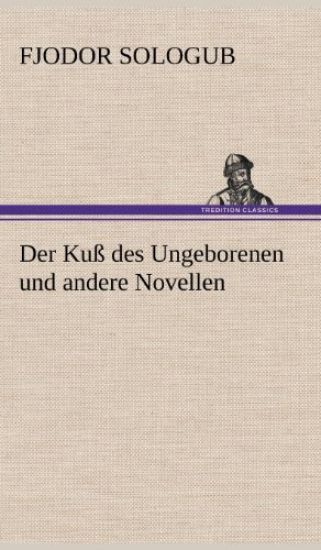 Der Kuss Des Ungeborenen Und Andere Novellen
