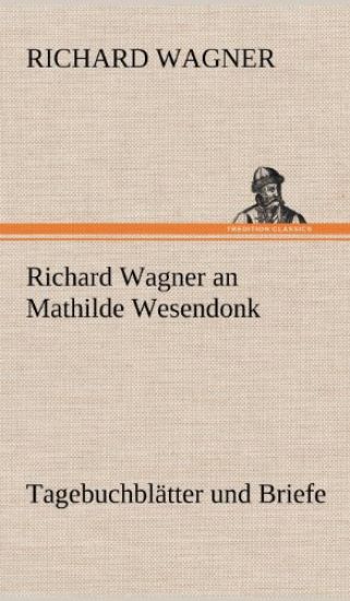Richard Wagner an Mathilde Wesendonk