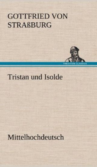 Tristan Und Isolde (Mittelhochdeutsch)