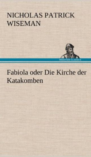Fabiola Oder Die Kirche Der Katakomben