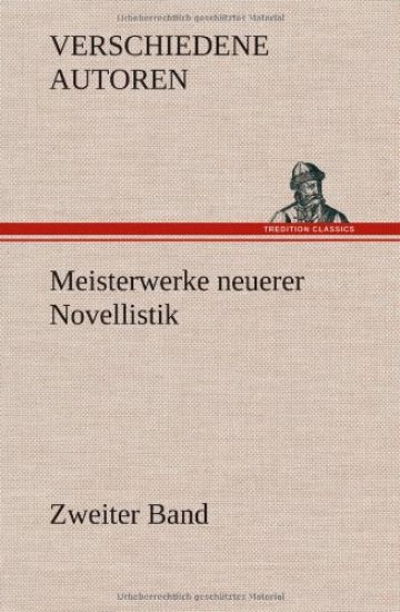 Meisterwerke Neuerer Novellistik