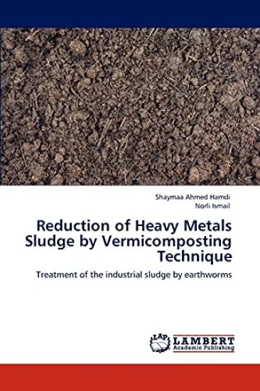 Reduction of Heavy Metals Sludge by Vermicomposting Technique