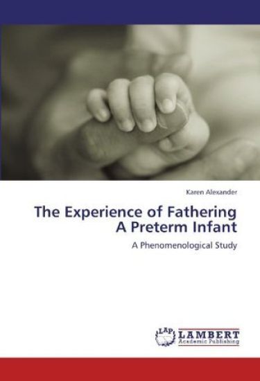 The Experience of Fathering a Preterm Infant