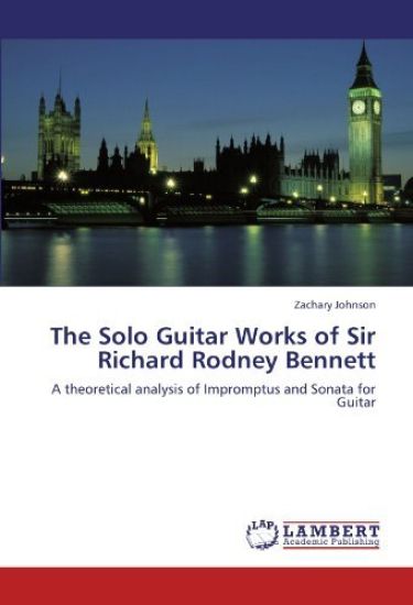 The Solo Guitar Works of Sir Richard Rodney Bennett