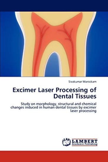 Excimer Laser Processing of Dental Tissues