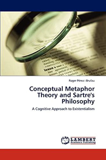 Conceptual Metaphor Theory and Sartre's Philosophy