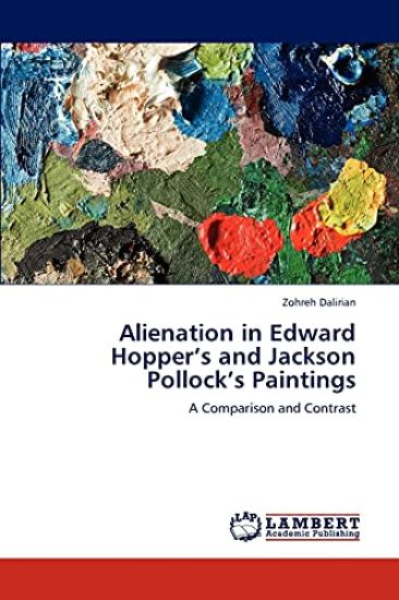 Alienation in Edward Hopper's and Jackson Pollock's Paintings