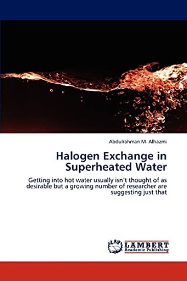 Halogen Exchange in Superheated Water