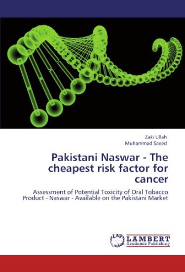 Pakistani Naswar - The Cheapest Risk Factor for Cancer