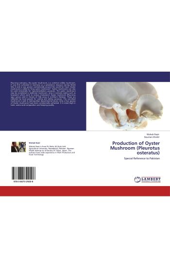 Production of Oyster Mushroom (Pleurotus Osteratus)