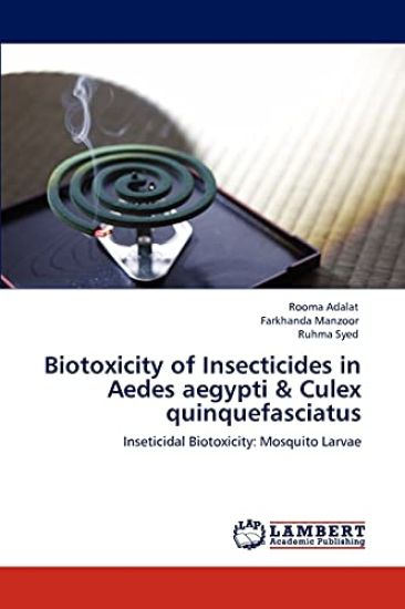 Biotoxicity of Insecticides in Aedes aegypti & Culex quinquefasciatus
