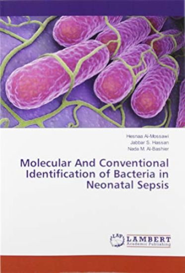Molecular And Conventional Identification of Bacteria in Neonatal Sepsis