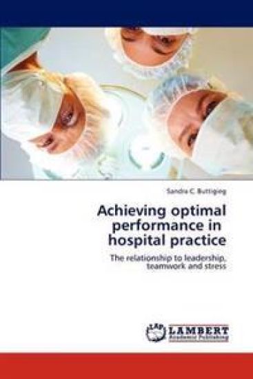 Achieving Optimal Performance in Hospital Practice