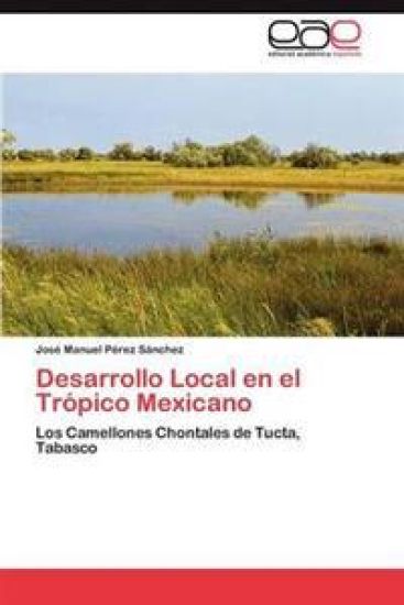 Desarrollo Local En El Tropico Mexicano