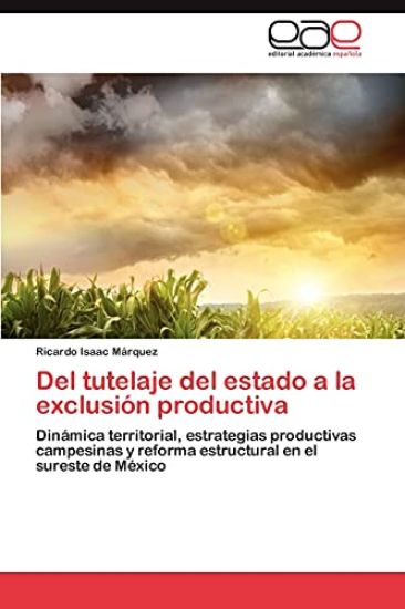 Del tutelaje del estado a la exclusión productiva