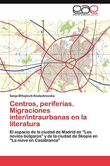 Centros, periferias. Migraciones inter/intraurbanas en la literatura