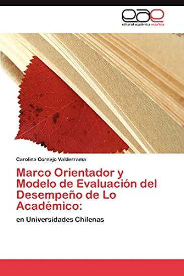 Marco Orientador y Modelo de Evaluacion del Desempeno de Lo Academico