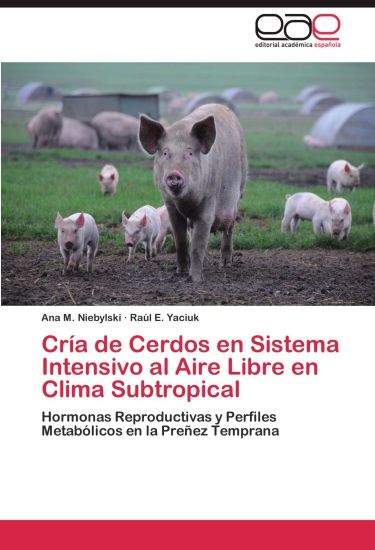 Cria de Cerdos En Sistema Intensivo Al Aire Libre En Clima Subtropical