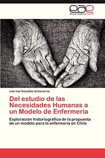 del Estudio de Las Necesidades Humanas a Un Modelo de Enfermeria