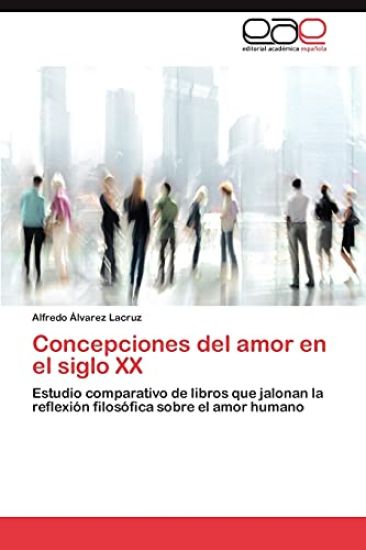 Concepciones del Amor En El Siglo XX