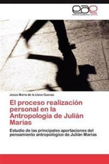 El Proceso Realizacion Personal En La Antropologia de Julian Marias