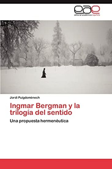 Ingmar Bergman y la trilogía del sentido