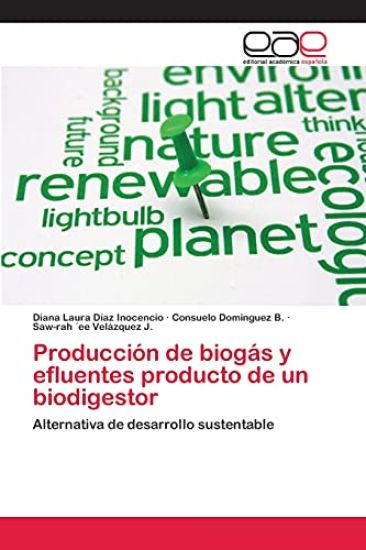 Producción de biogás y efluentes producto de un biodigestor