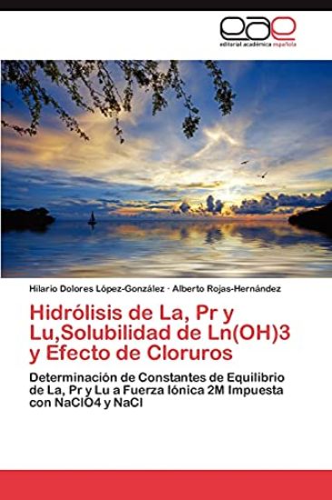 Hidrólisis de La, Pr y Lu, Solubilidad de Ln(OH)3 y Efecto de Cloruros