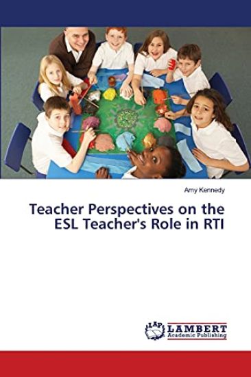 Teacher Perspectives on the ESL Teacher's Role in RTI