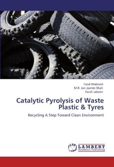 Catalytic Pyrolysis of Waste Plastic & Tyres