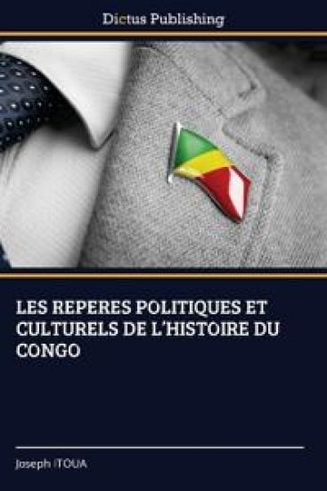 Les Reperes Politiques Et Culturels de l'Histoire Du Congo