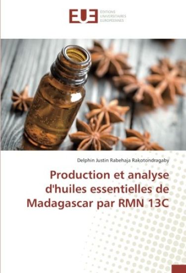 Production et analyse d'huiles essentielles de Madagascar par RMN 13C