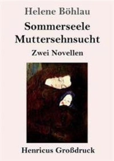 Sommerseele / Muttersehnsucht (Großdruck)
