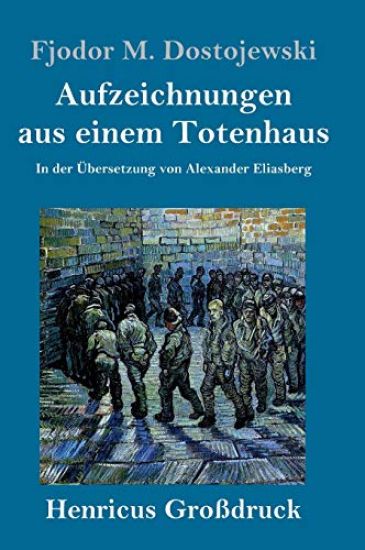 Aufzeichnungen aus einem Totenhaus (Großdruck)