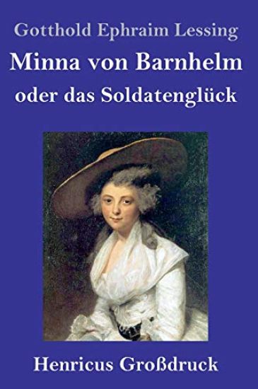 Minna von Barnhelm, oder das Soldatenglück (Großdruck)