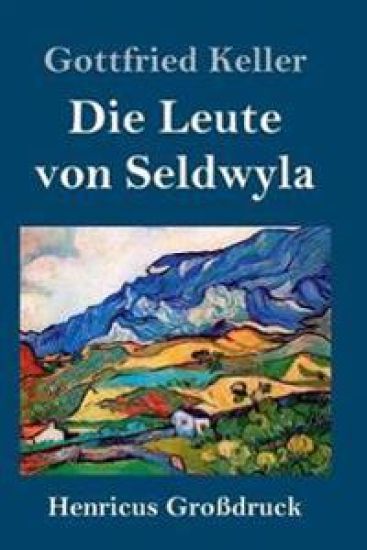 Die Leute von Seldwyla (Großdruck)