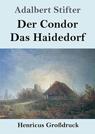 Der Condor / Das Haidedorf (Großdruck)