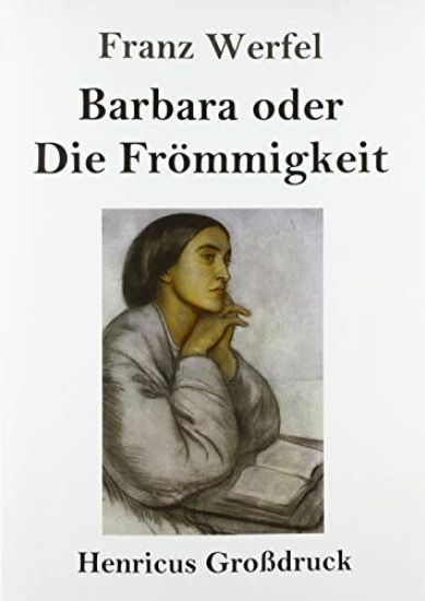 Barbara oder Die Frömmigkeit (Großdruck)