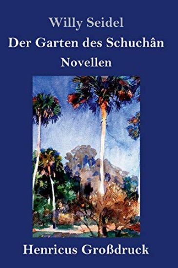 Der Garten des Schuchân (Großdruck)