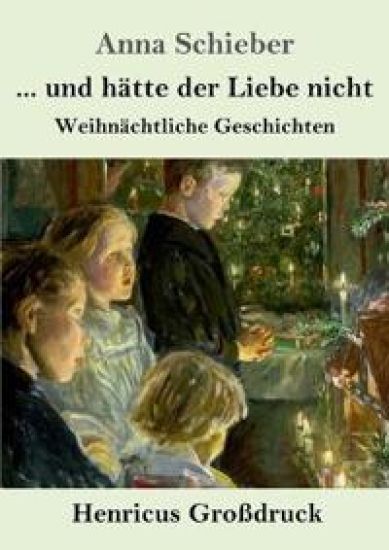 ... und hätte der Liebe nicht (Großdruck)