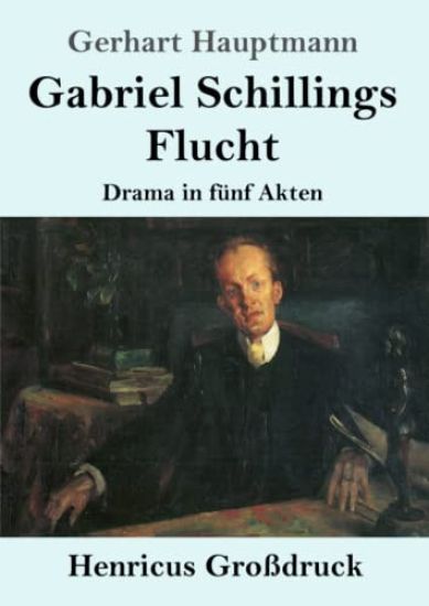 Gabriel Schillings Flucht (Großdruck)