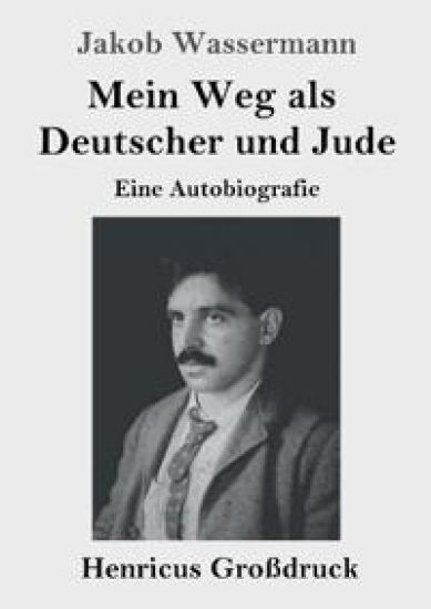 Mein Weg als Deutscher und Jude (Großdruck)
